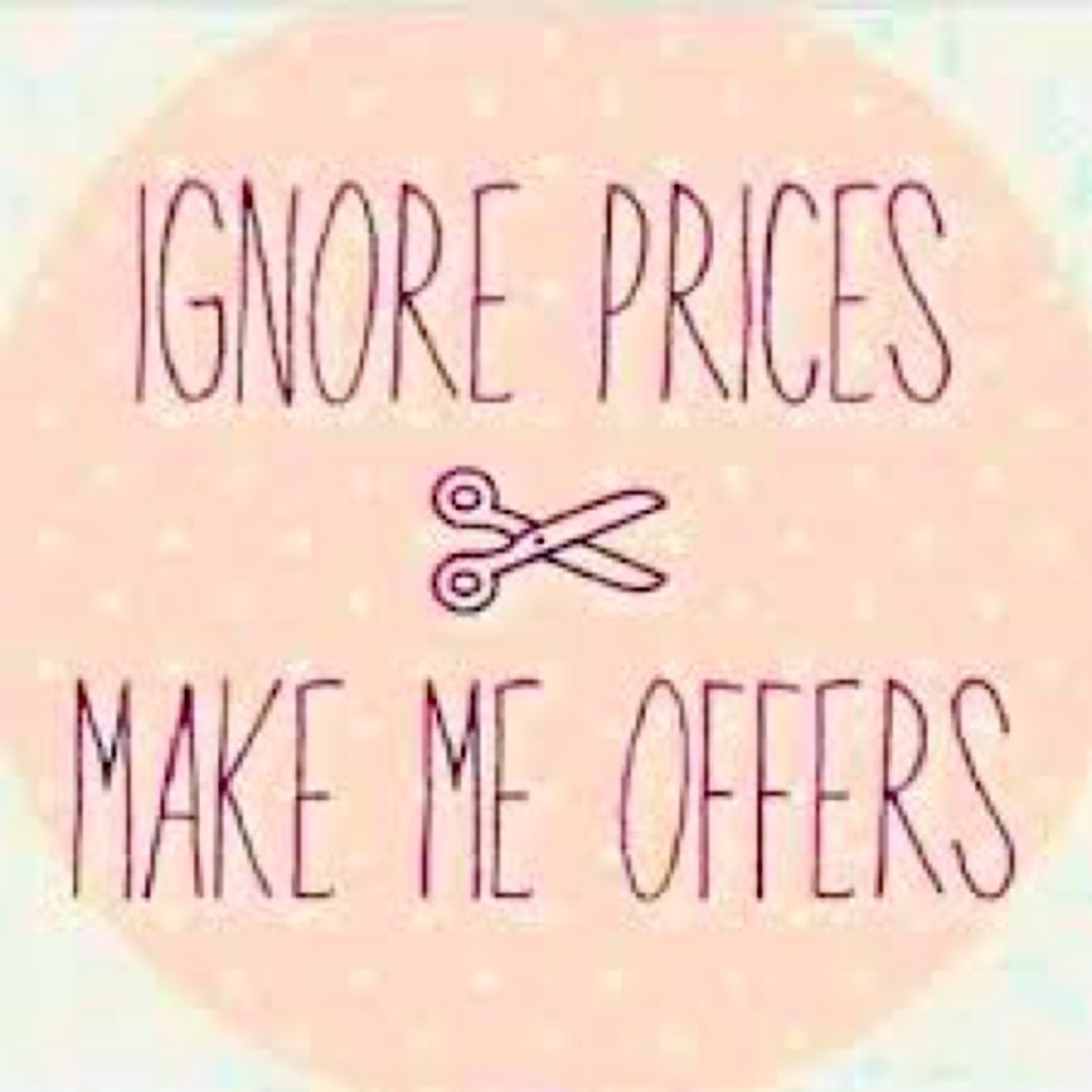 Make me any offer! I mean it!